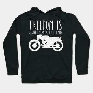 Motorcycle freedom 2 wheels full tank Hoodie